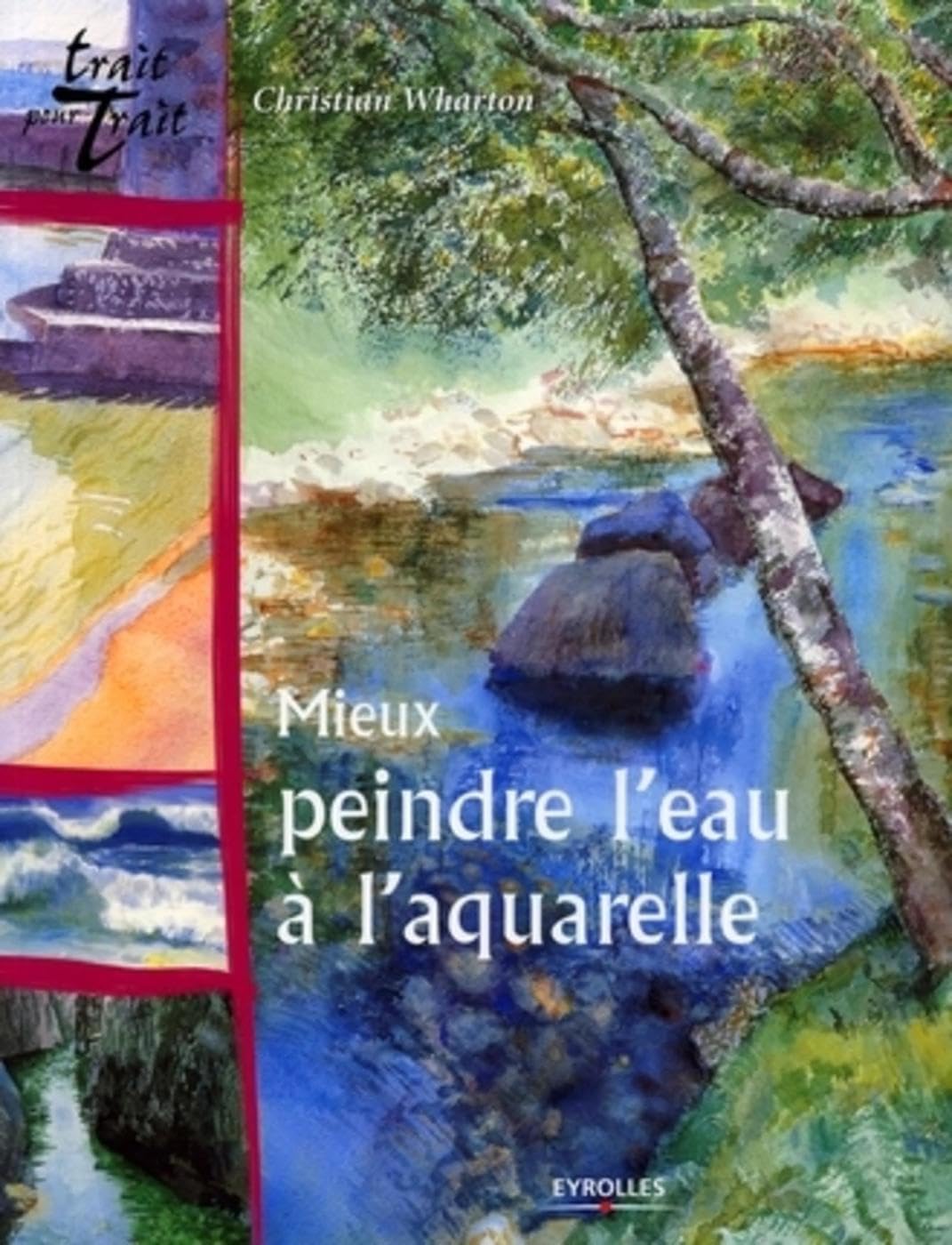 Mieux peindre l'eau à l'aquarelle book