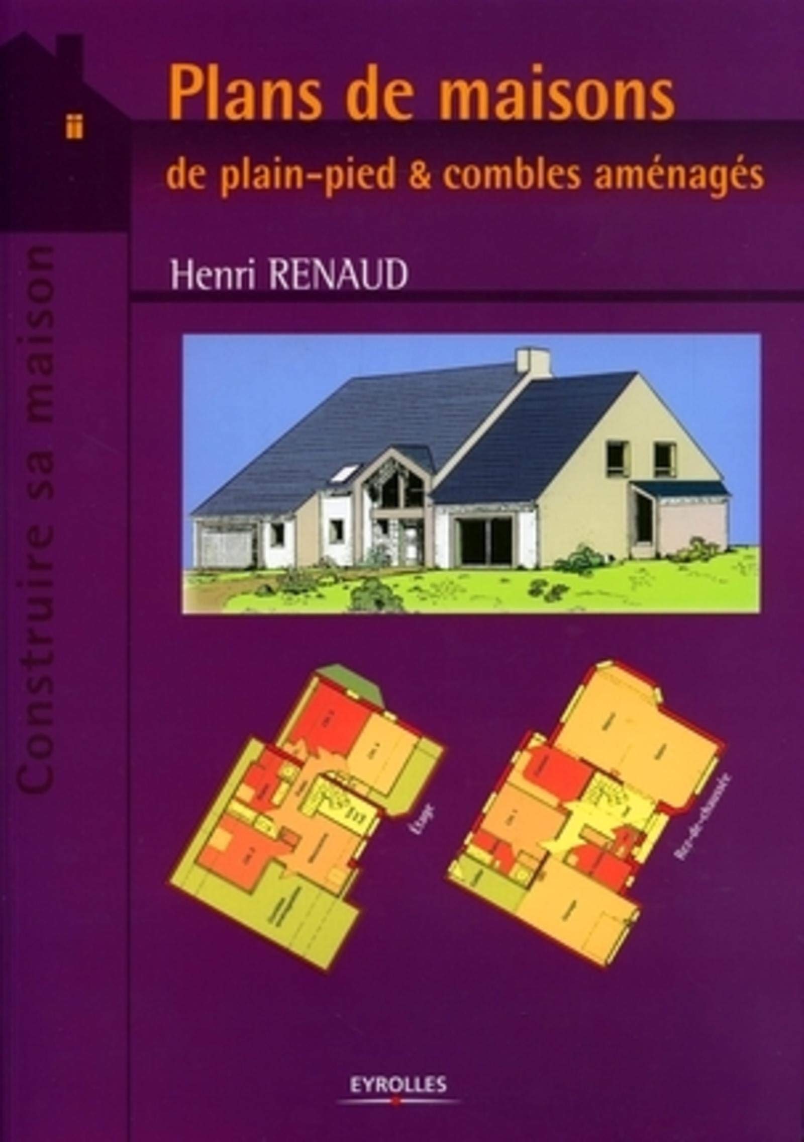 Plans de maisons de plain-pied et combles aménagés: De plain-pied & combles aménagés Business & Technology
