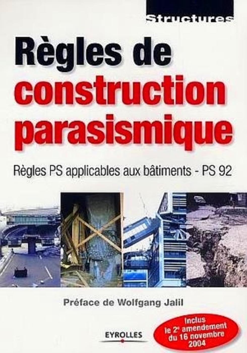 Règles de construction parasismique: Règles PS applicables aux bâtiments - PS 92 - Inclus le 2e amendement du 16 novembre 2004 Business & Technology