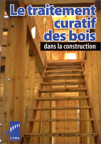 Le traitement curatif des bois dans la construction Books