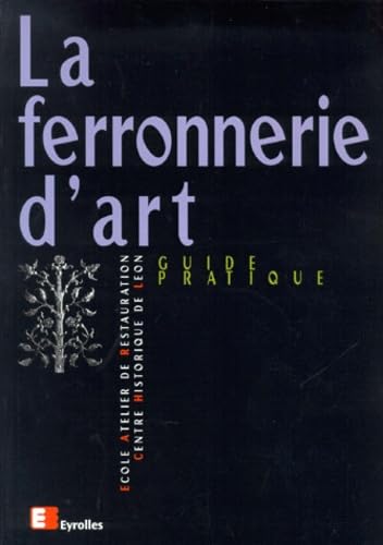La Ferronnerie d'art : Guide pratique book
