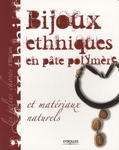 Bijoux ethniques en pâte polymère: Et matériaux naturels book