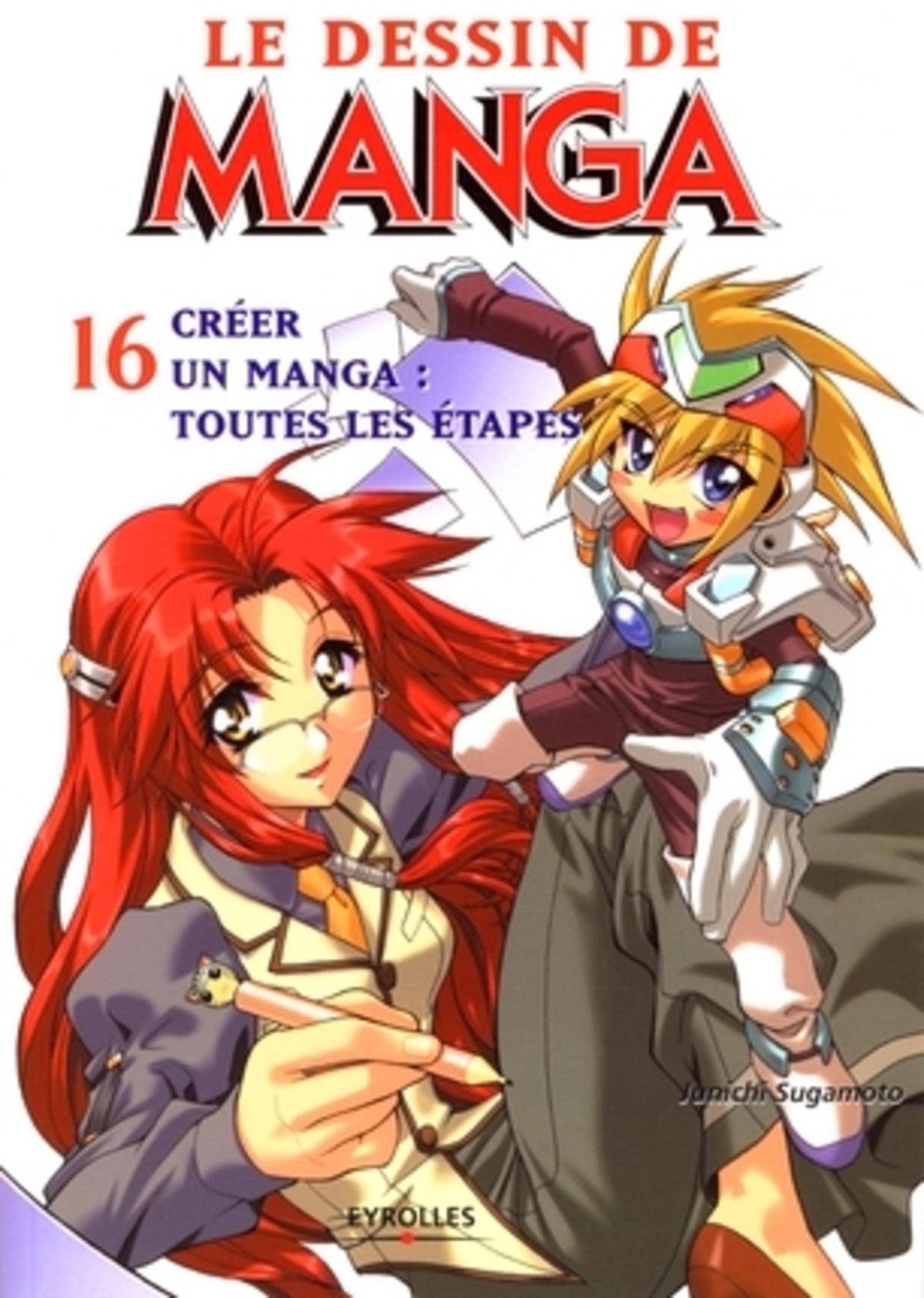Créer un manga : toutes les étapes: Le dessin de manga 16 Manga