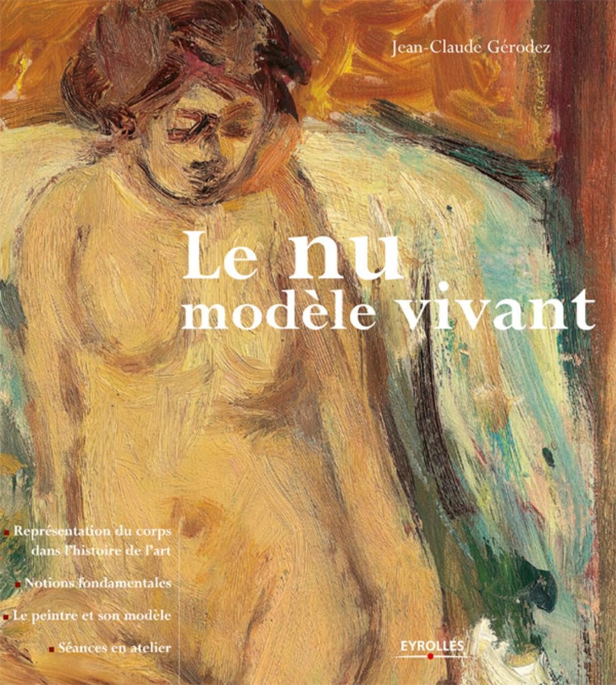 Le nu, modèle vivant: Représentation du corps dans l'histoire de l'art. Notions fondamentales. Le peintre et son modèle. Séances en atelier. Film, Art & Culture