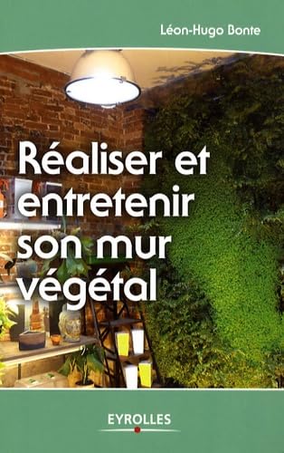 Réaliser et entretenir son mur végétal Books