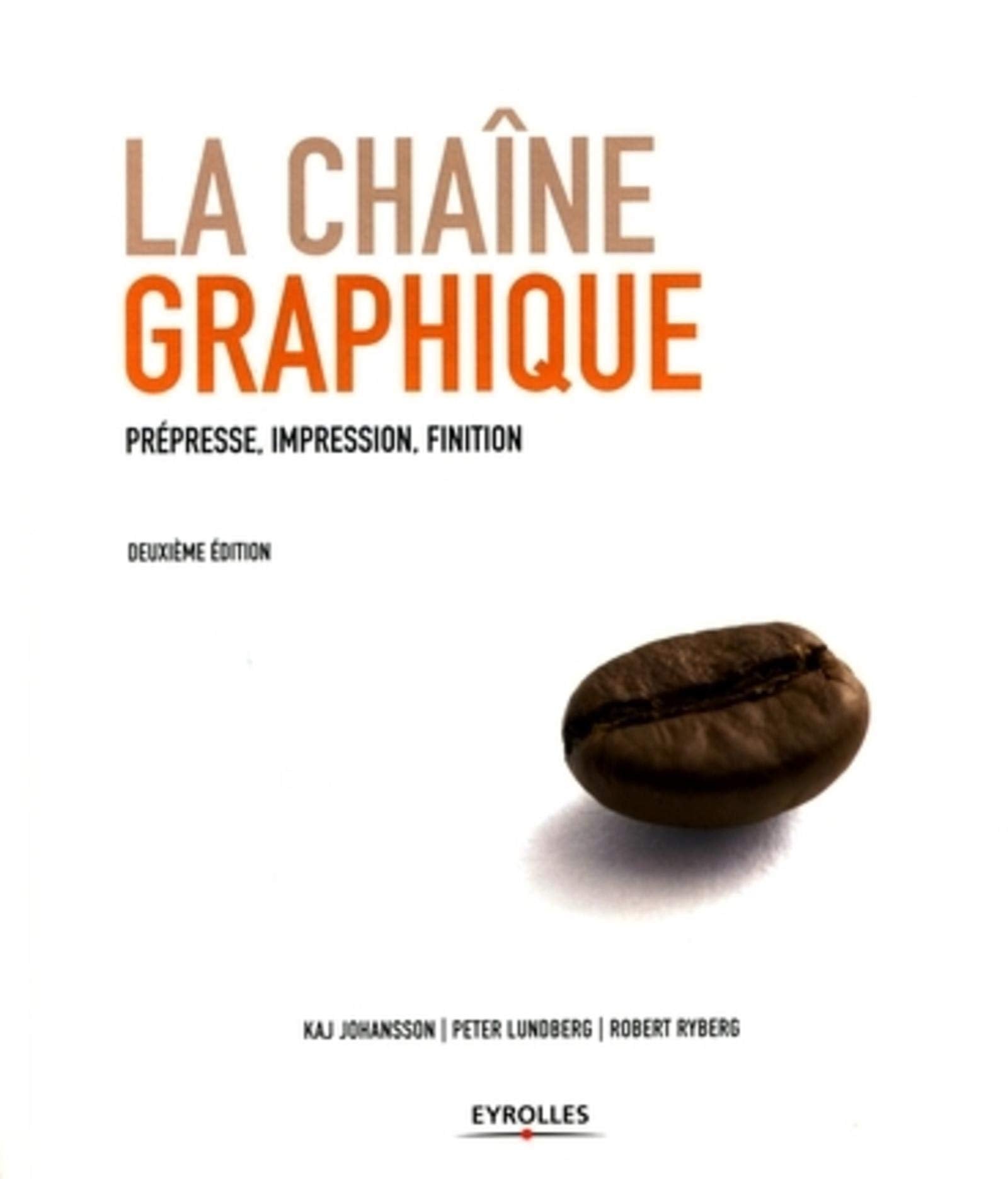 La chaîne graphique prépresse, impression, finition: PREPRESSE, IMPRESSION, FINITION book