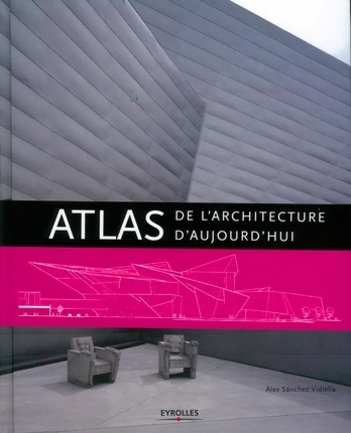 Atlas de l'architecture d'aujourd'hui book