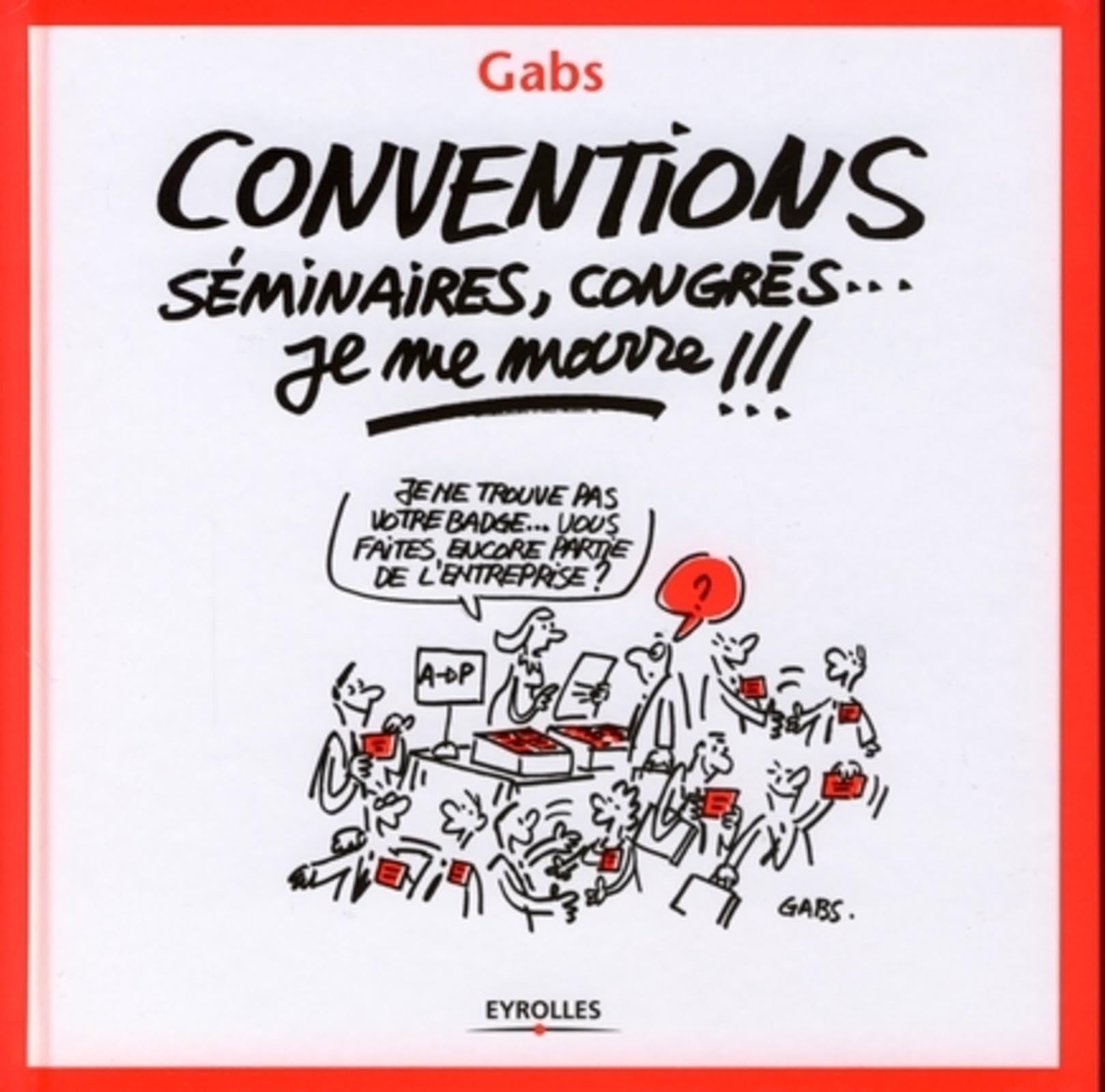 Conventions, séminaires, congrès... je me marre !!! Business, Finance & Career