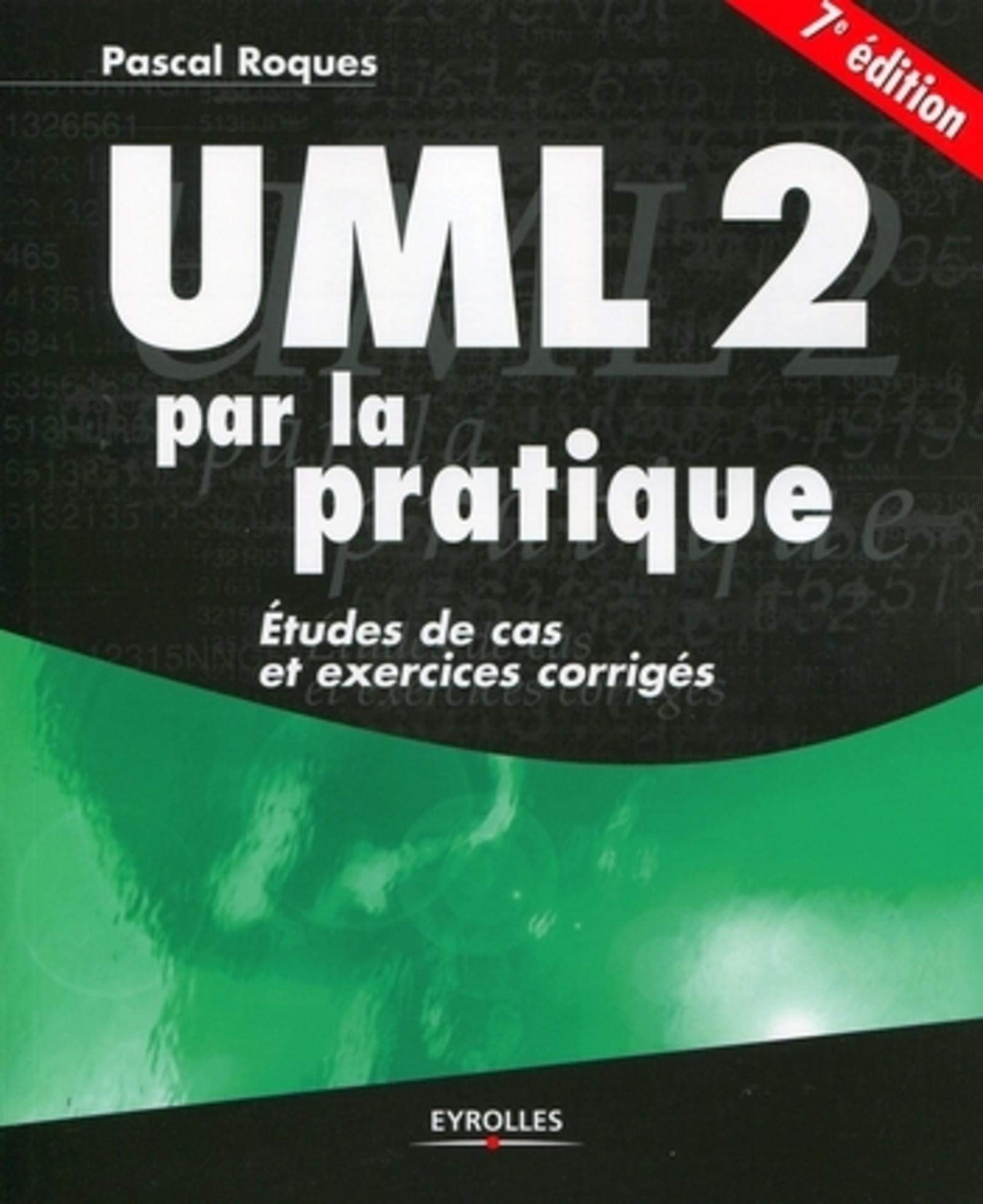 UML 2 par la pratique: Etudes de cas et exercices corrigés book