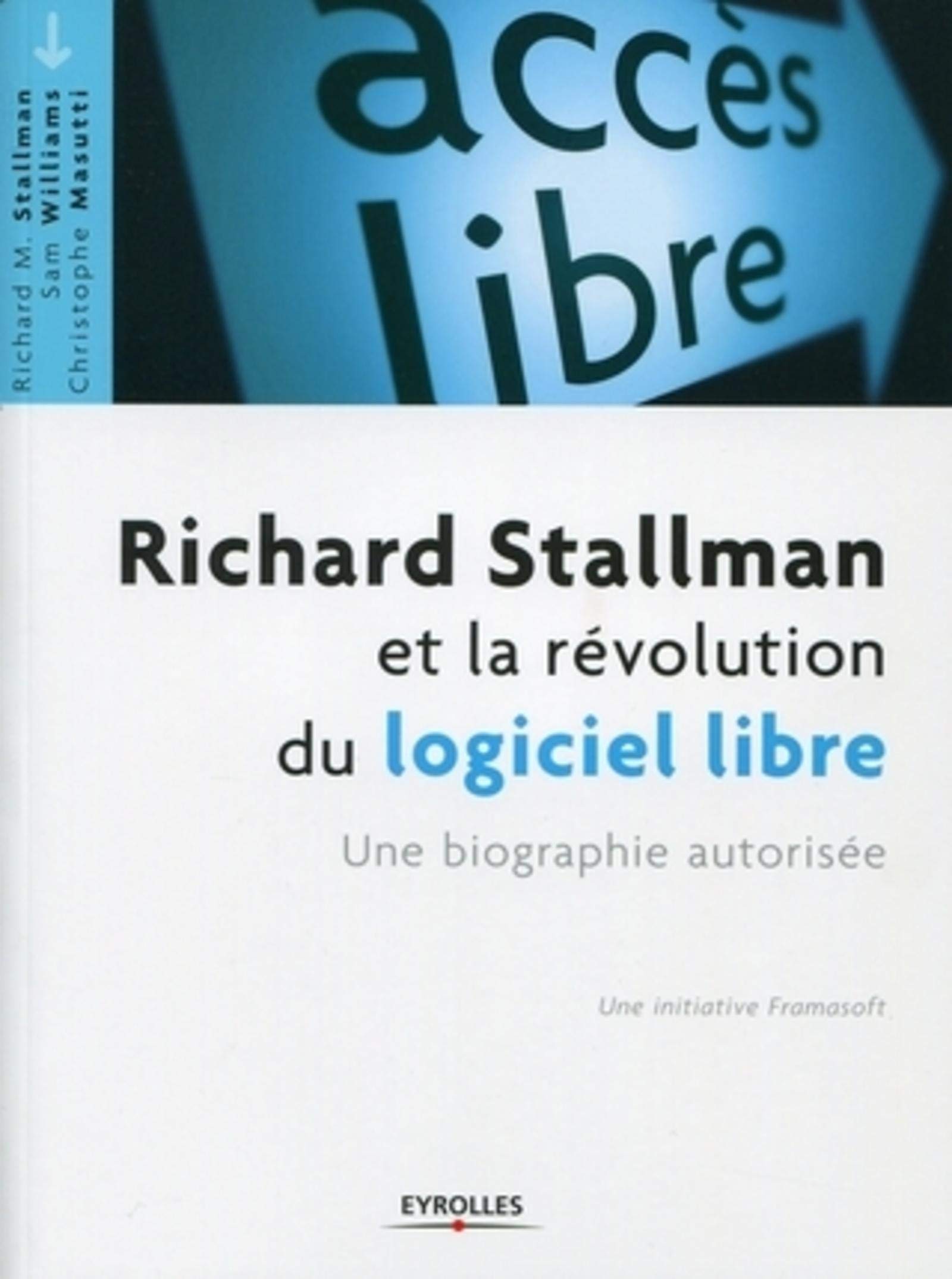Richard Stallman et la révolution du logiciel libre. Une biographie autorisée. book