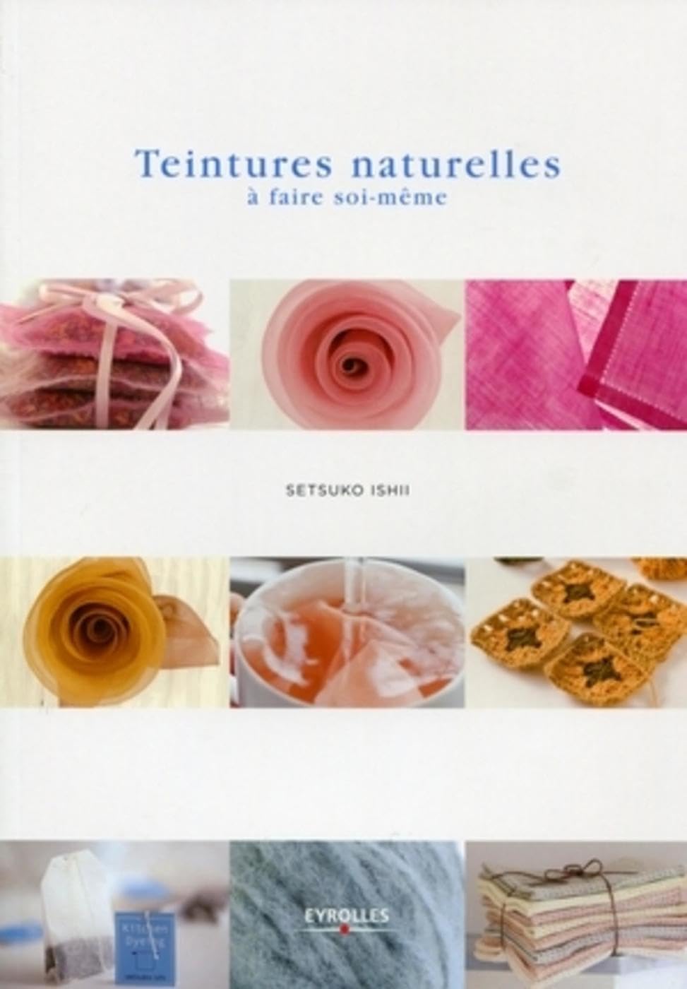 Teintures naturelles à faire soi-même Hobbies & Crafts
