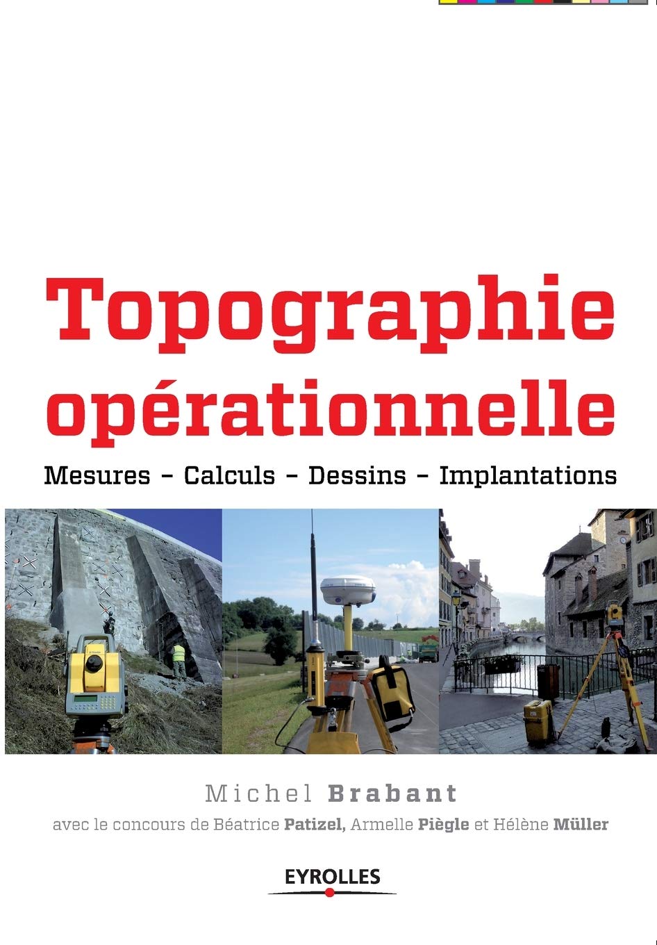 Topographie opérationnelle : Mesures - Calculs- Dessin- Implantations. book