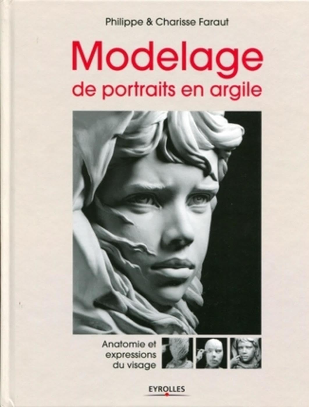 Modelage de portraits en argile: Anatomie et expressions du visage. Books