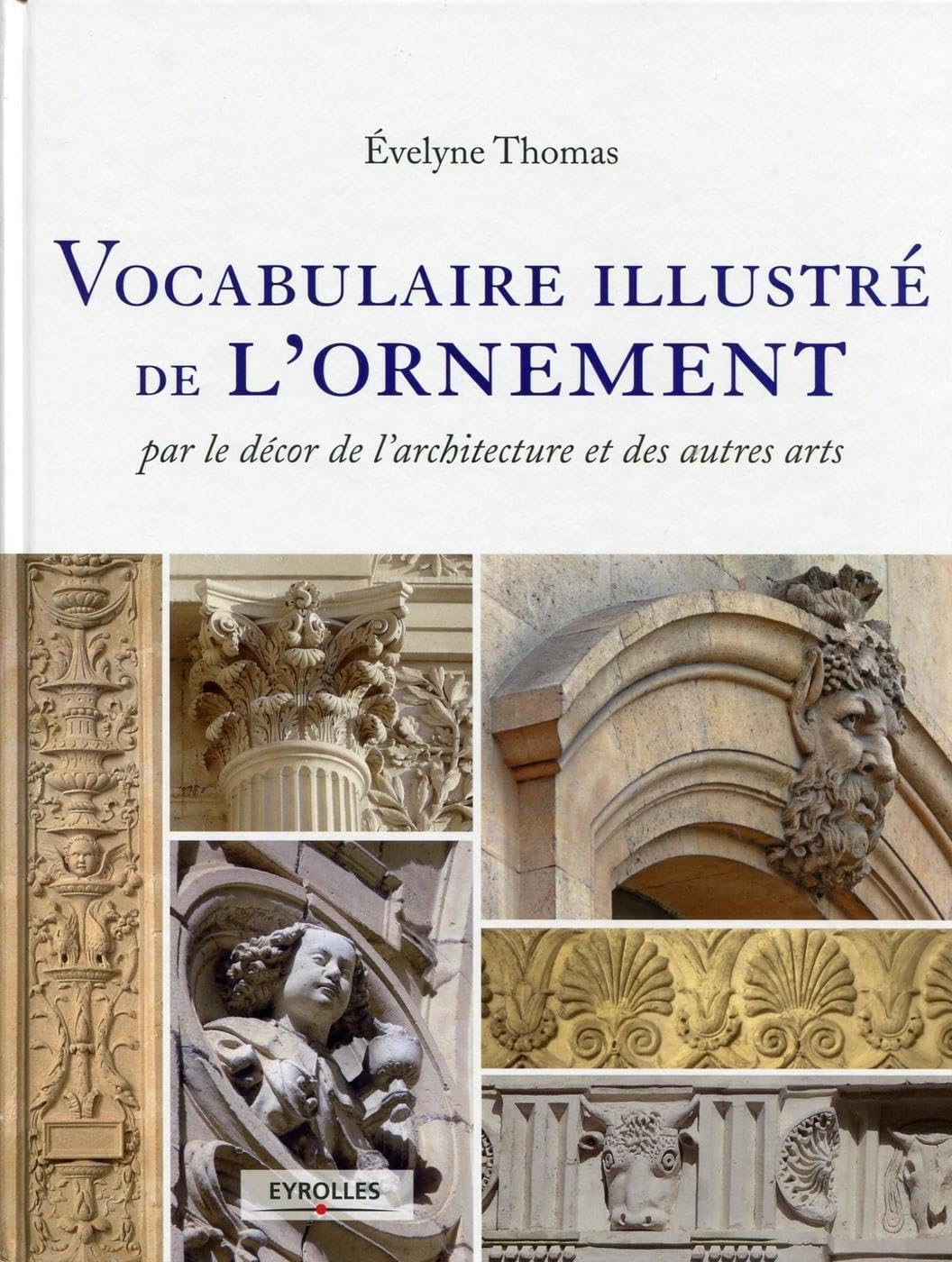 Vocabulaire illustré de l'ornement: Par le décor de l'architecture et des autres arts Books