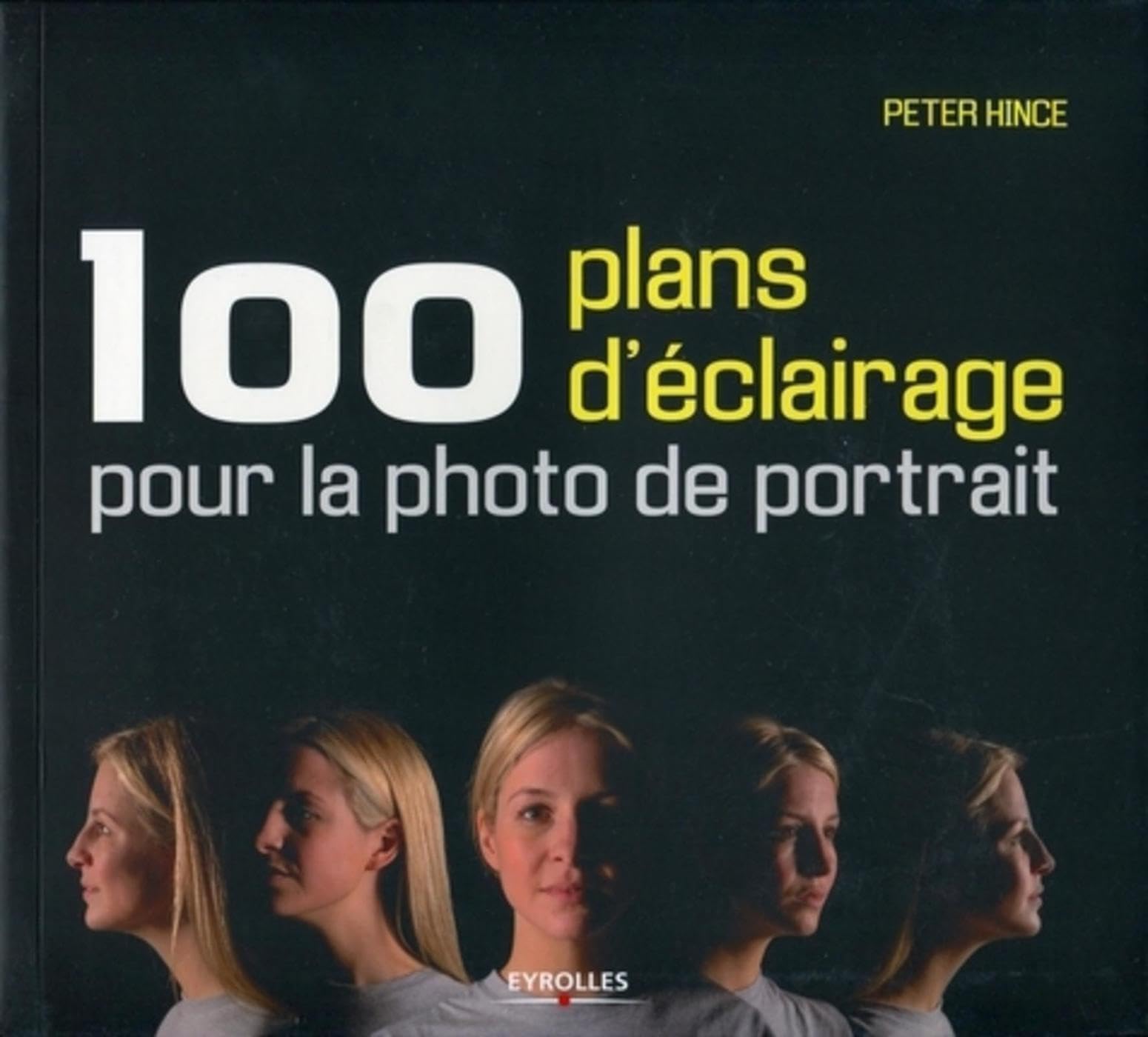 100 plans d'éclairage pour la photo de portrait Photography