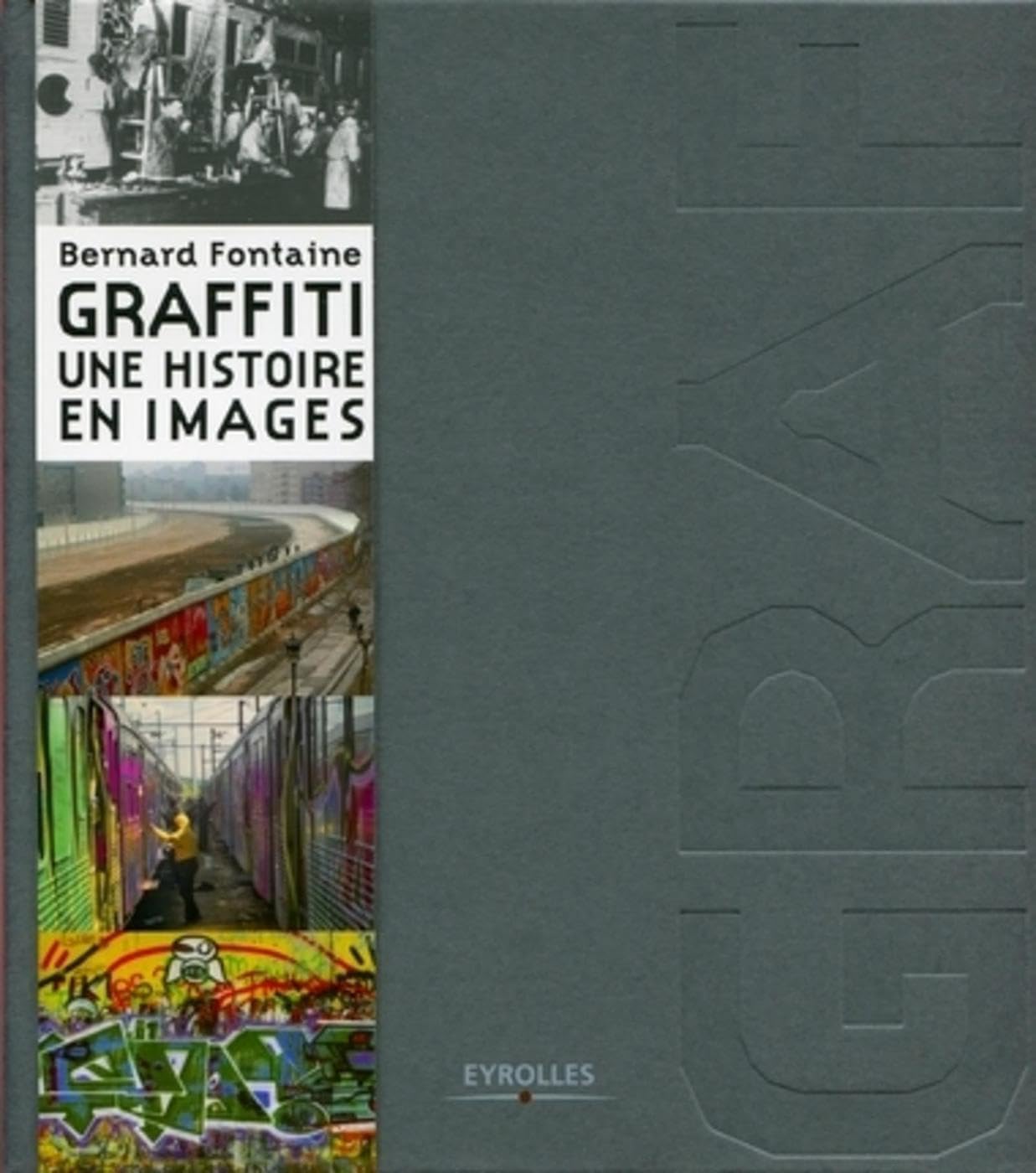Graffiti une histoire en images book
