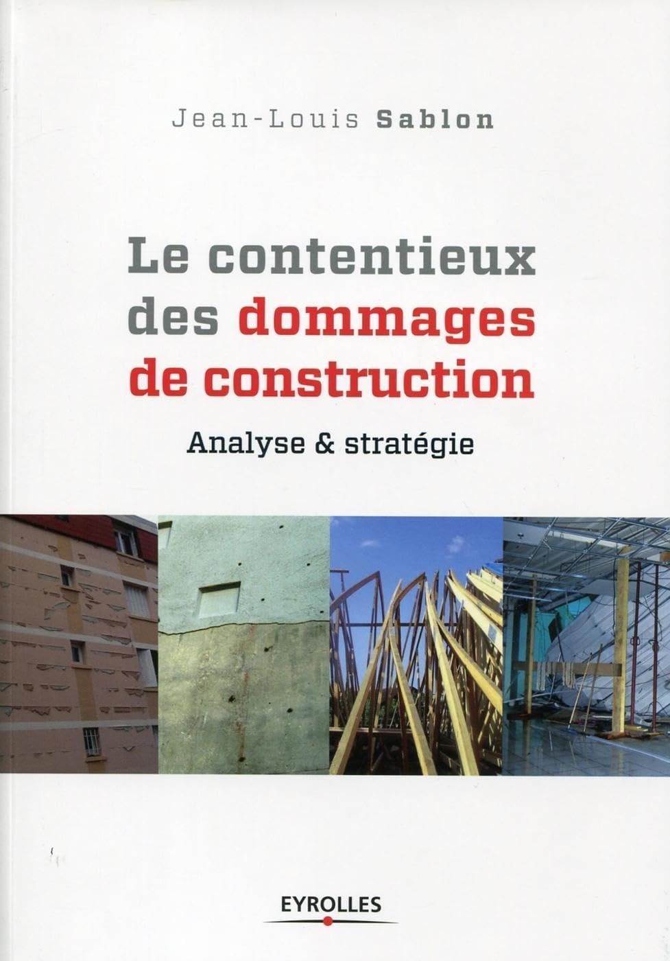 Le contentieux des dommages de construction: Analyse et stratégie book