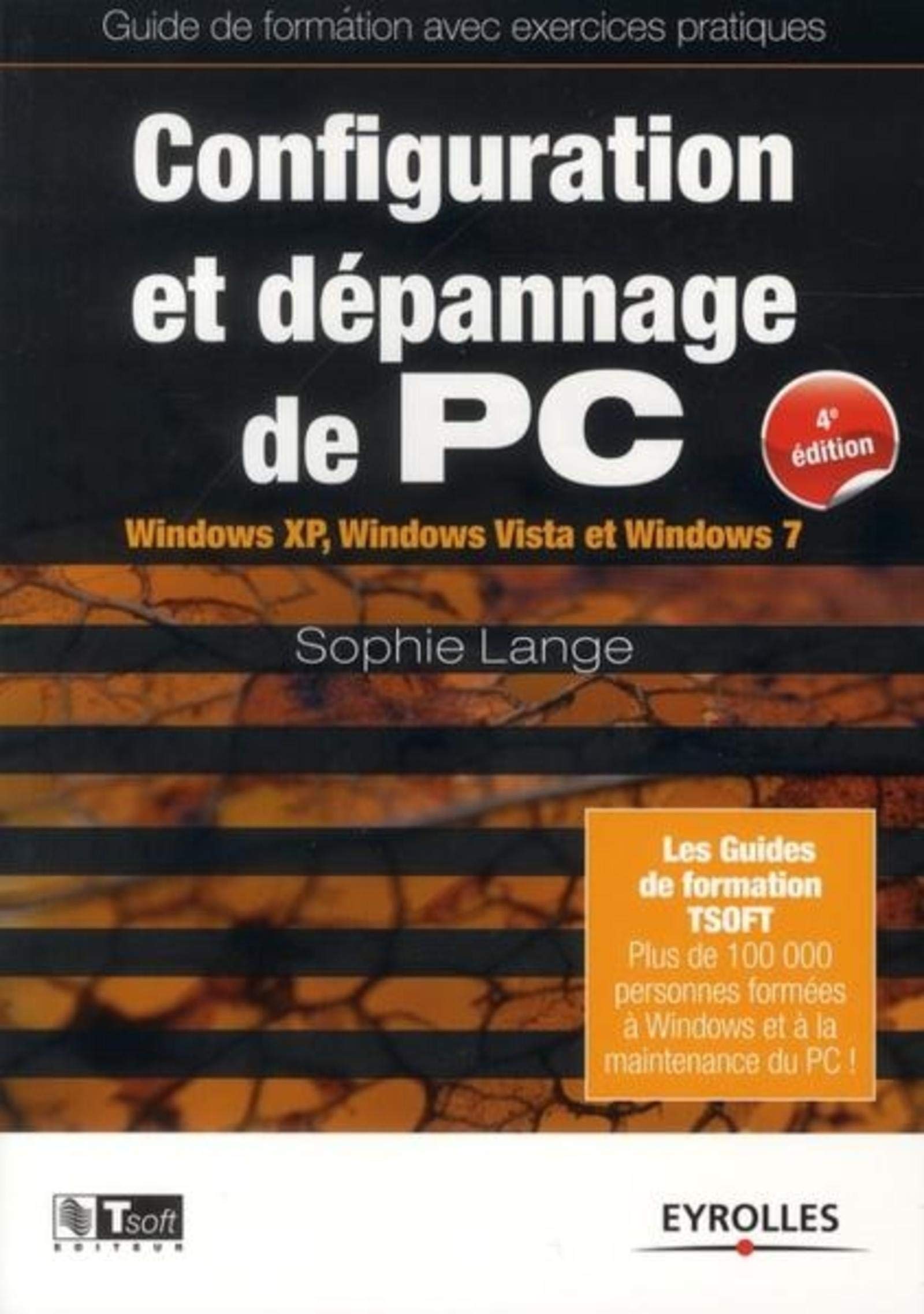 Configuration et dépannage de PC : Guide de formation avec exercices pratiques. Windows XP, Windows Vista et Windows 7 book