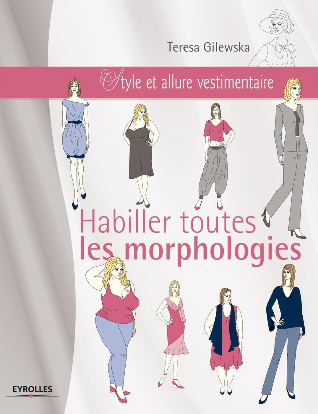 Habiller toutes les morphologies: Style et allure vestimentaire. Hobbies & Crafts
