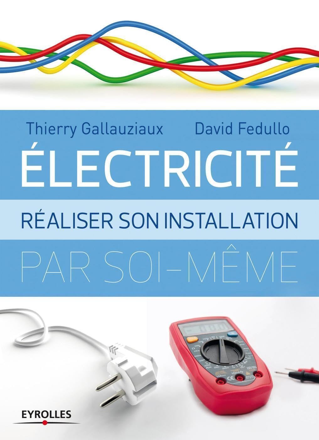 Electricité: Réaliser son installation par soi-même. Hobbies & Crafts