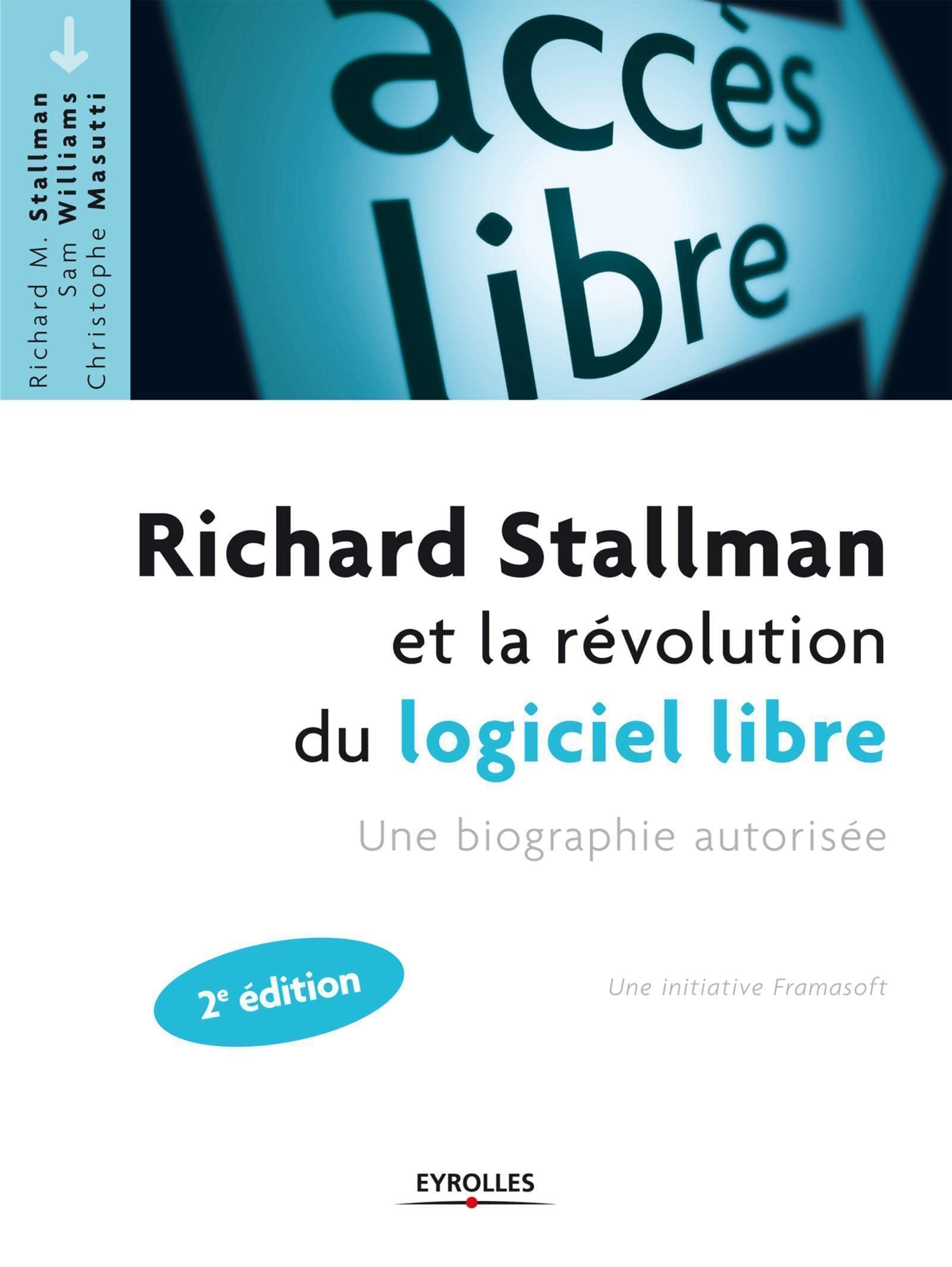 Richard Stallman et la révolution du logiciel libre: Une biographie autorisée. book