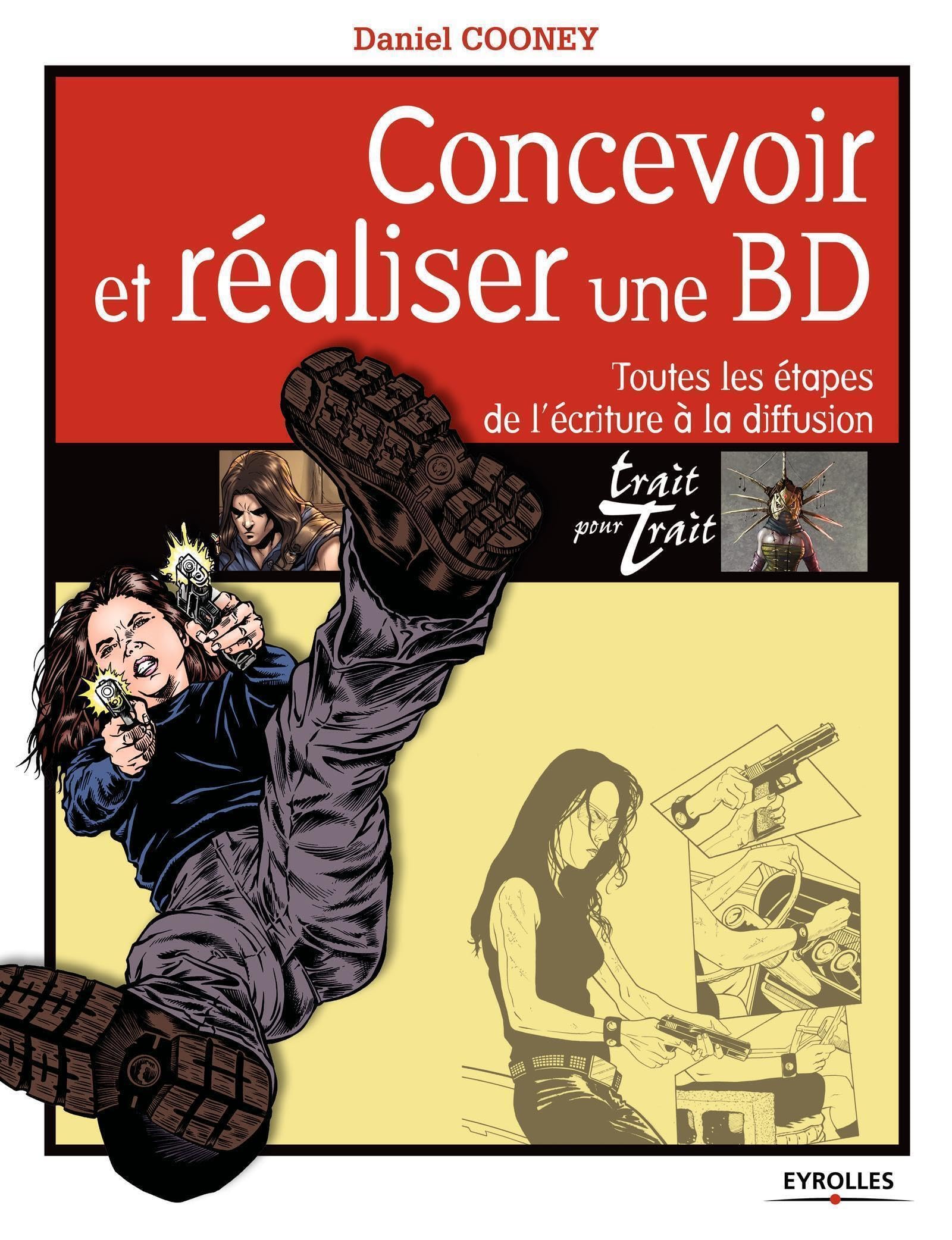 Concevoir et réaliser une BD: Toutes les étapes de l'écriture à la diffusion. Manga