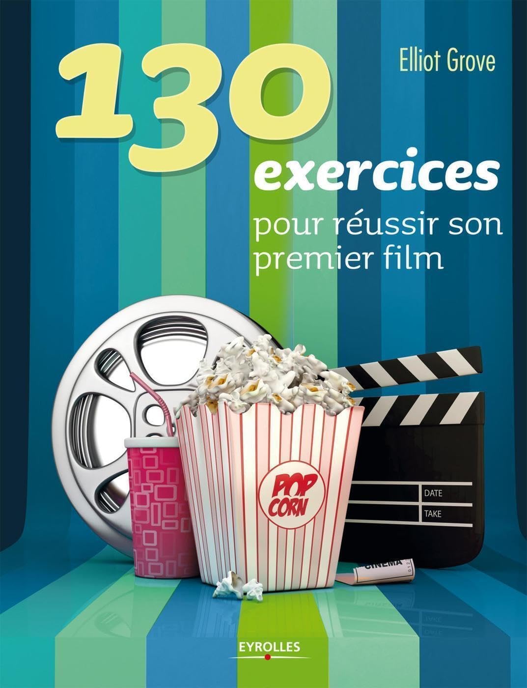 130 exercices pour réussir son premier film Leisure, Home & Garden