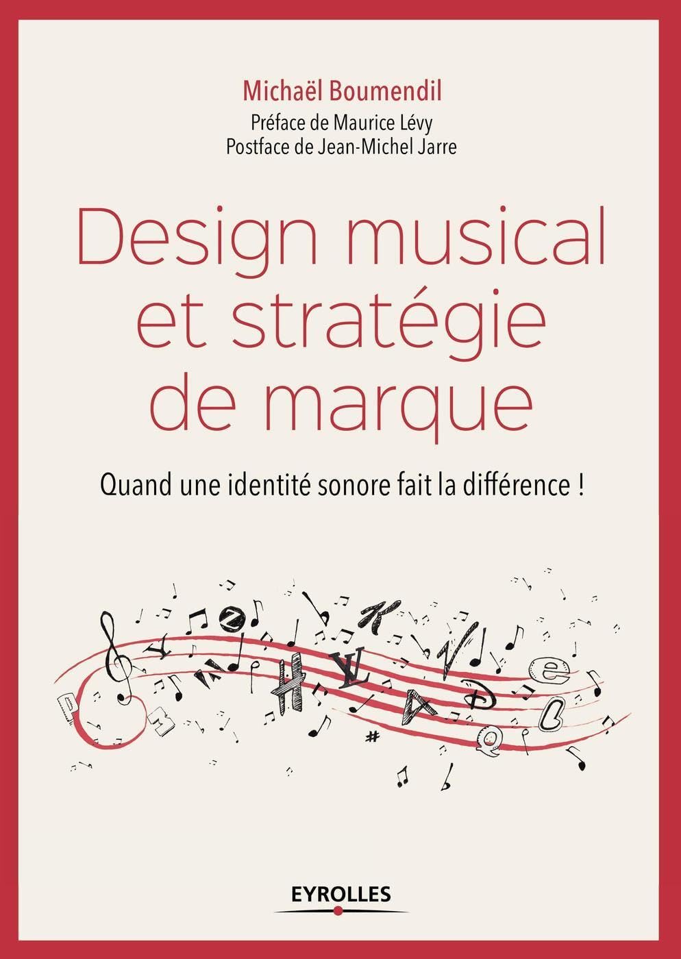 Design musical et stratégie de marque. Quand une identité sonore fait la différence ! book