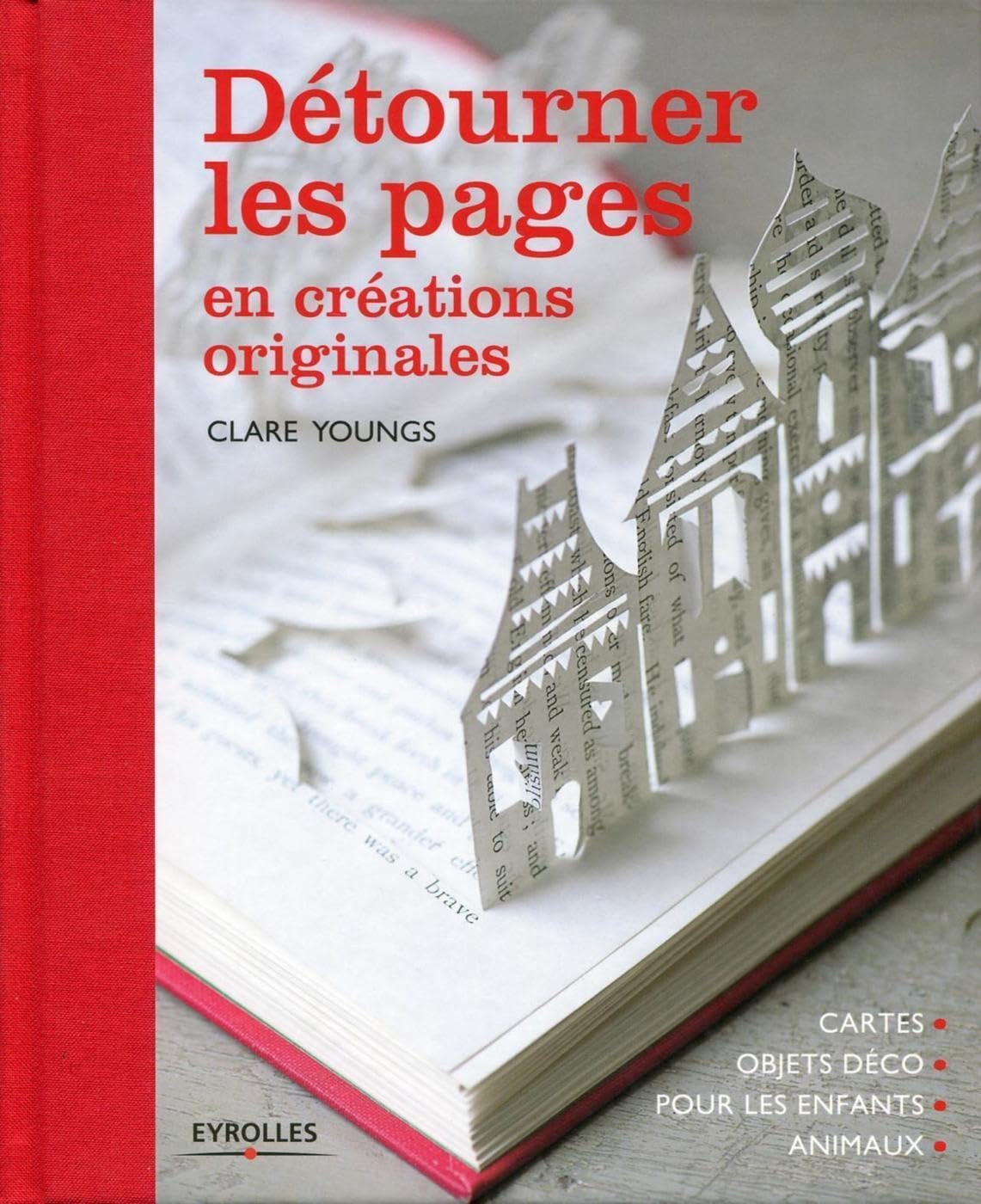 Detourner les pages en creations originales: Cartes - Objets déco - Pour les enfants - Animaux. Books