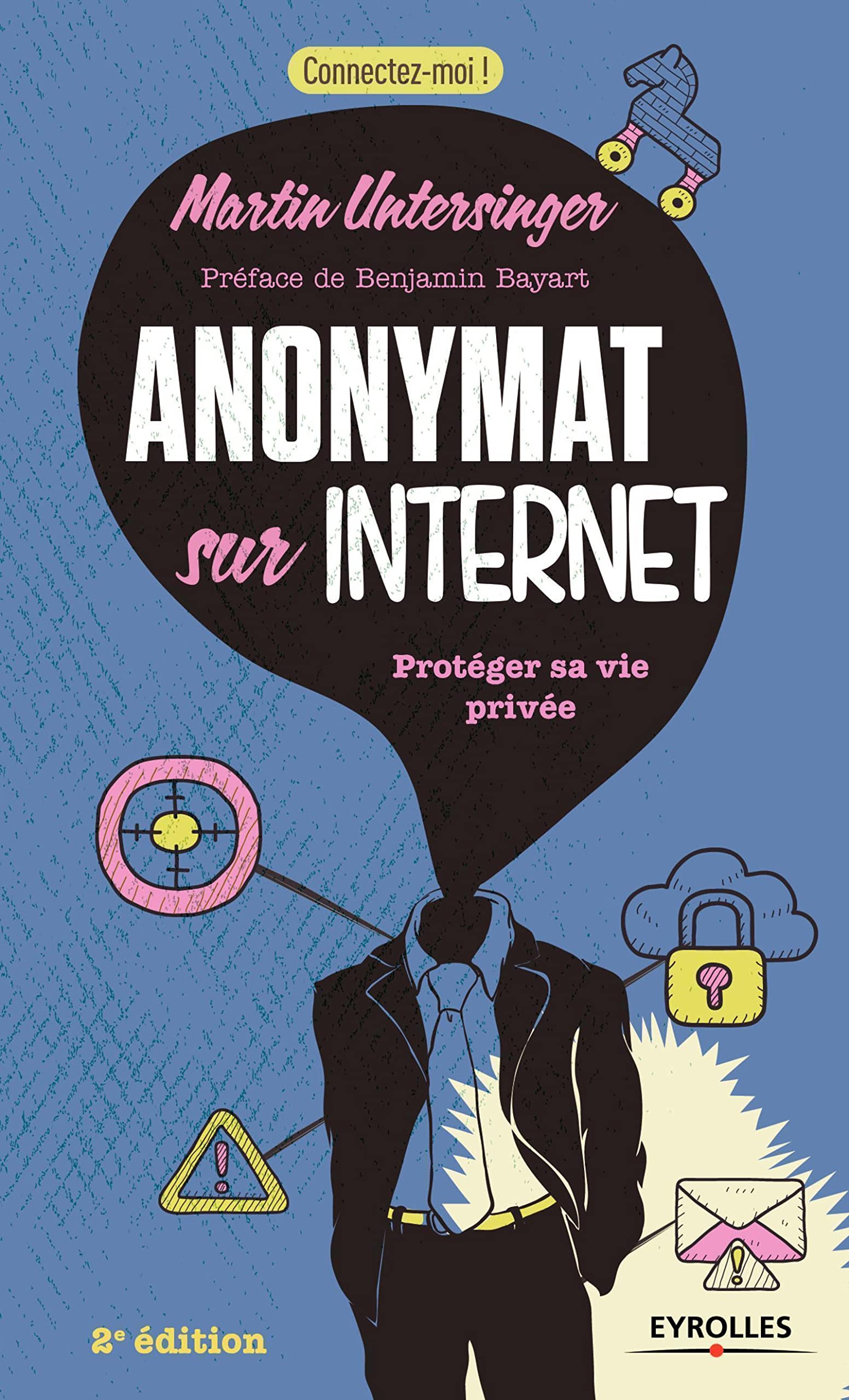Anonymat sur Internet: Protéger sa vie privée. book