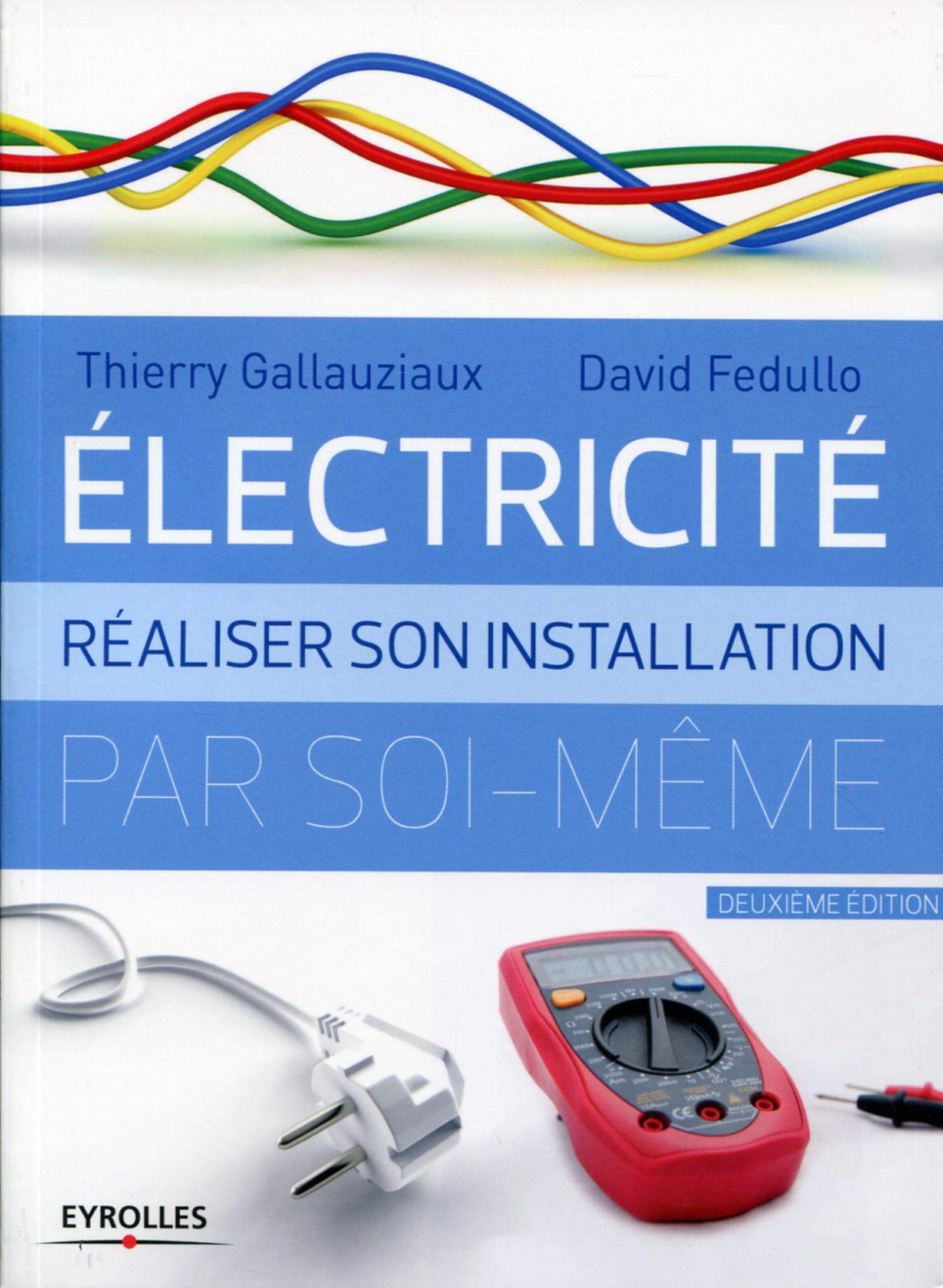 Électricité réaliser son installation par soi-même: REALISER SON INSTALLATION ELECTRIQUE PAR SOI-MEME book