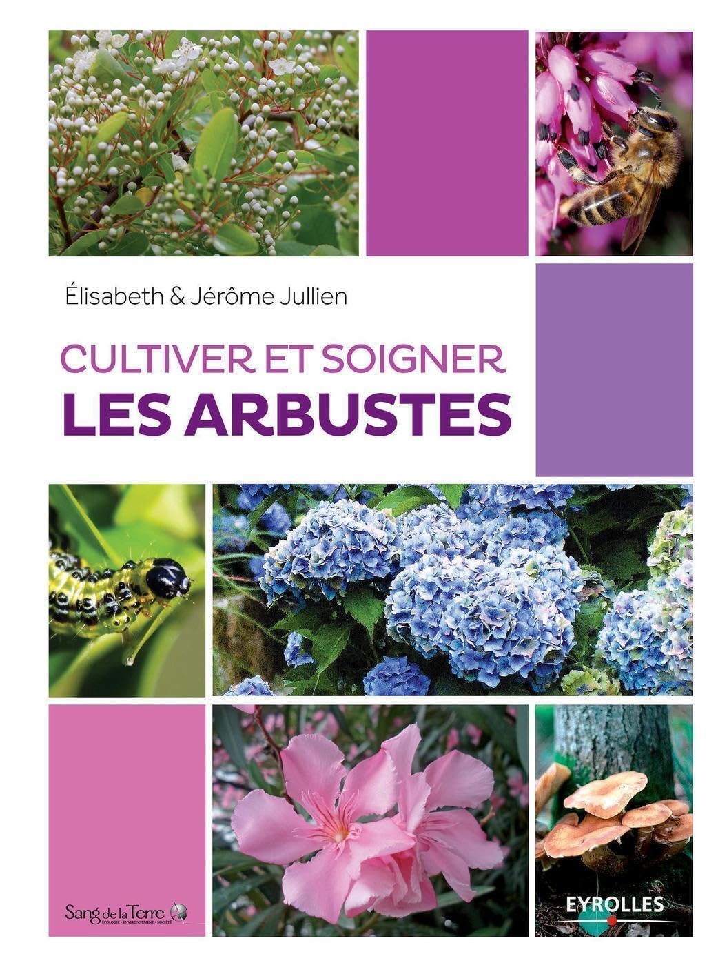 Cultiver et soigner les arbustes Garden & Plants