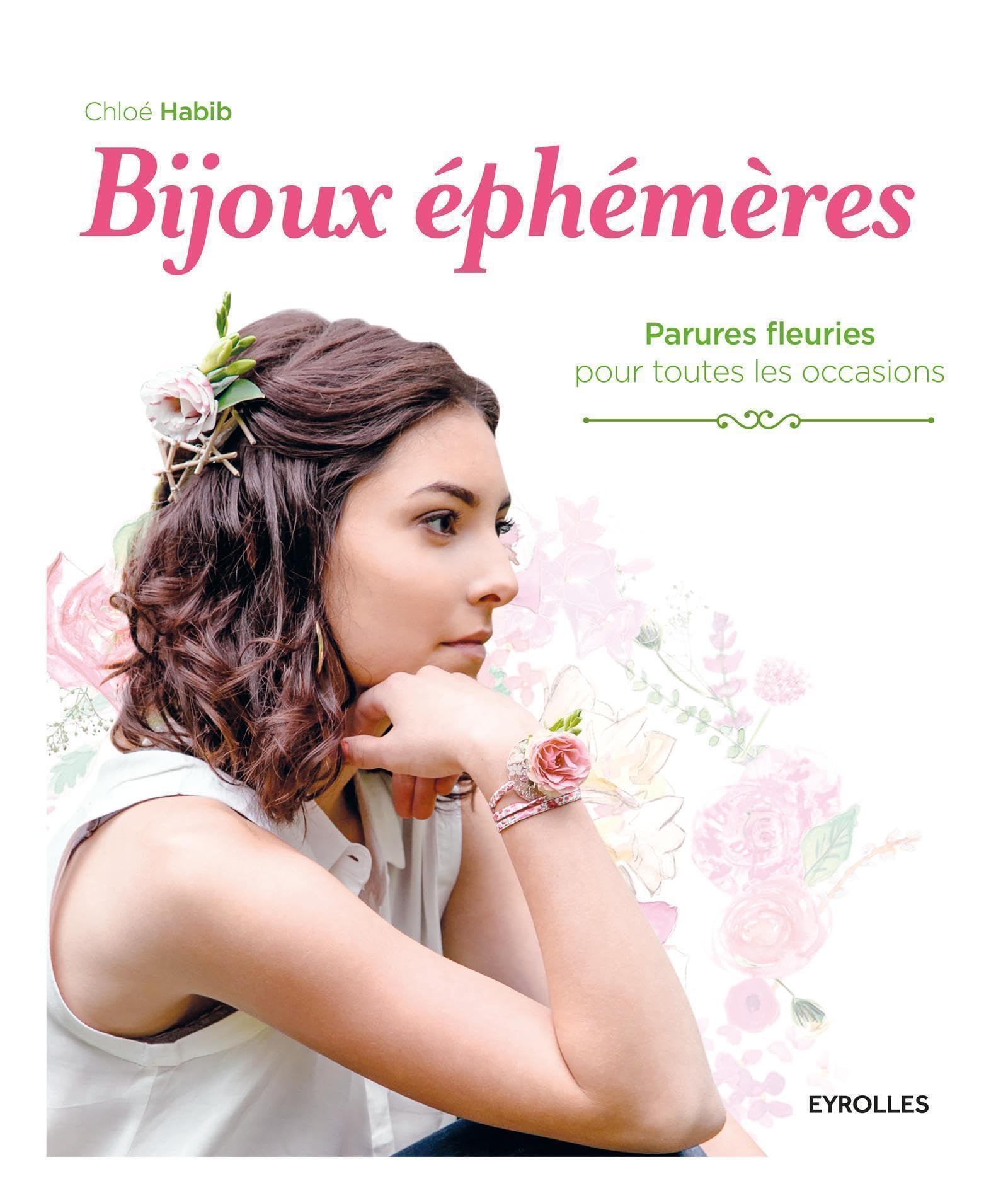 Bijoux éphémères: Parures fleuries pour toutes les occasions. book