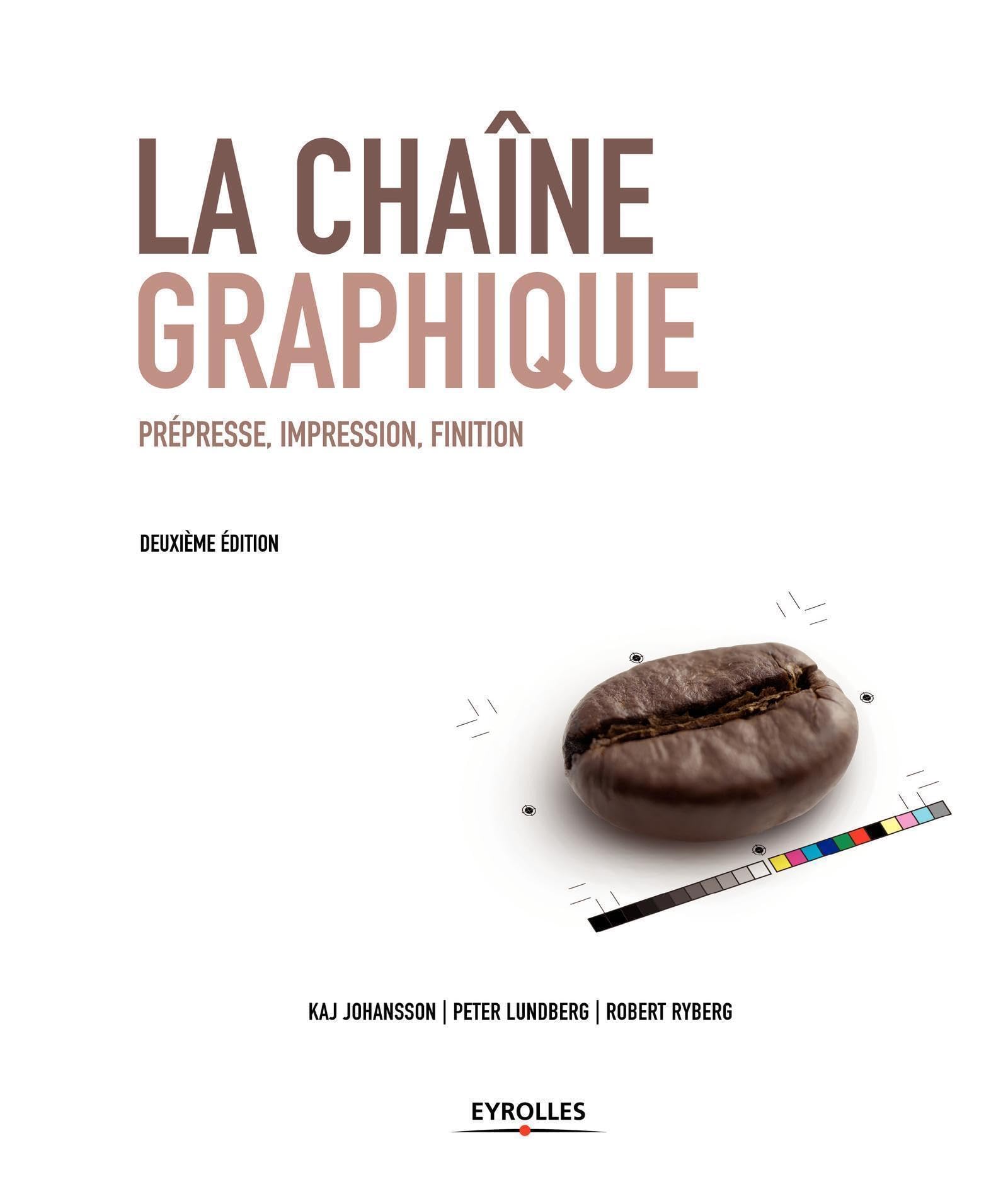 La chaîne graphique: Prépresse, impression, finition. Film, Art & Culture