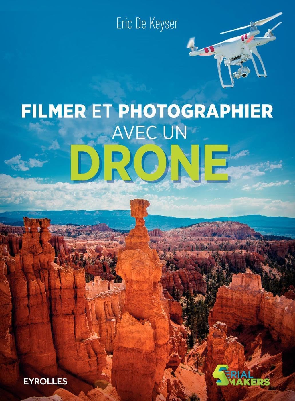 Filmer et photographier avec un drone Leisure & Fun