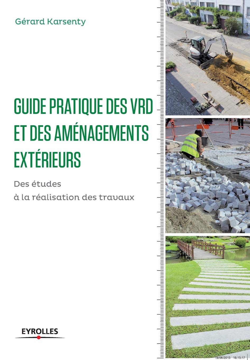 Guide pratique des VRD et des aménagements extérieurs: Des études à la réalisation des travaux Business & Technology
