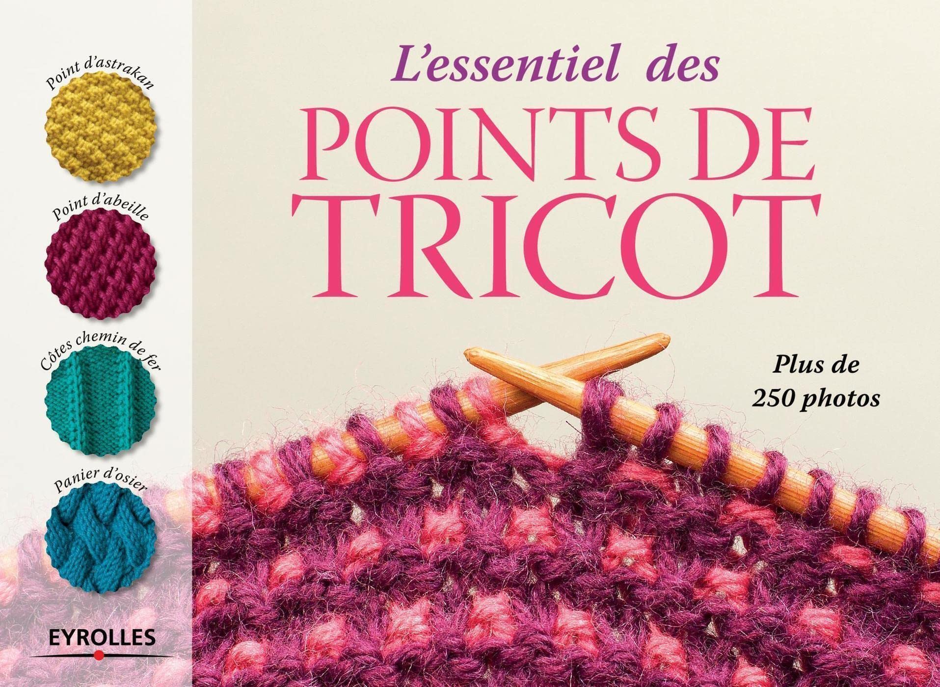 L'essentiel des points de tricot: Plus de 250 photos. book