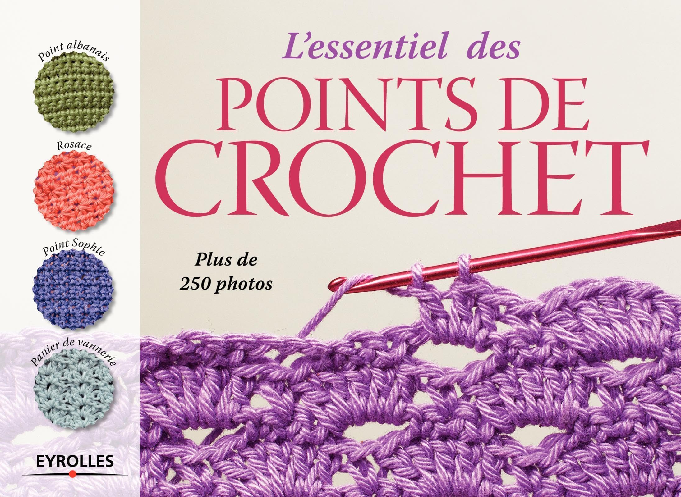 L'essentiel des points de crochet: Plus de 250 photos. book