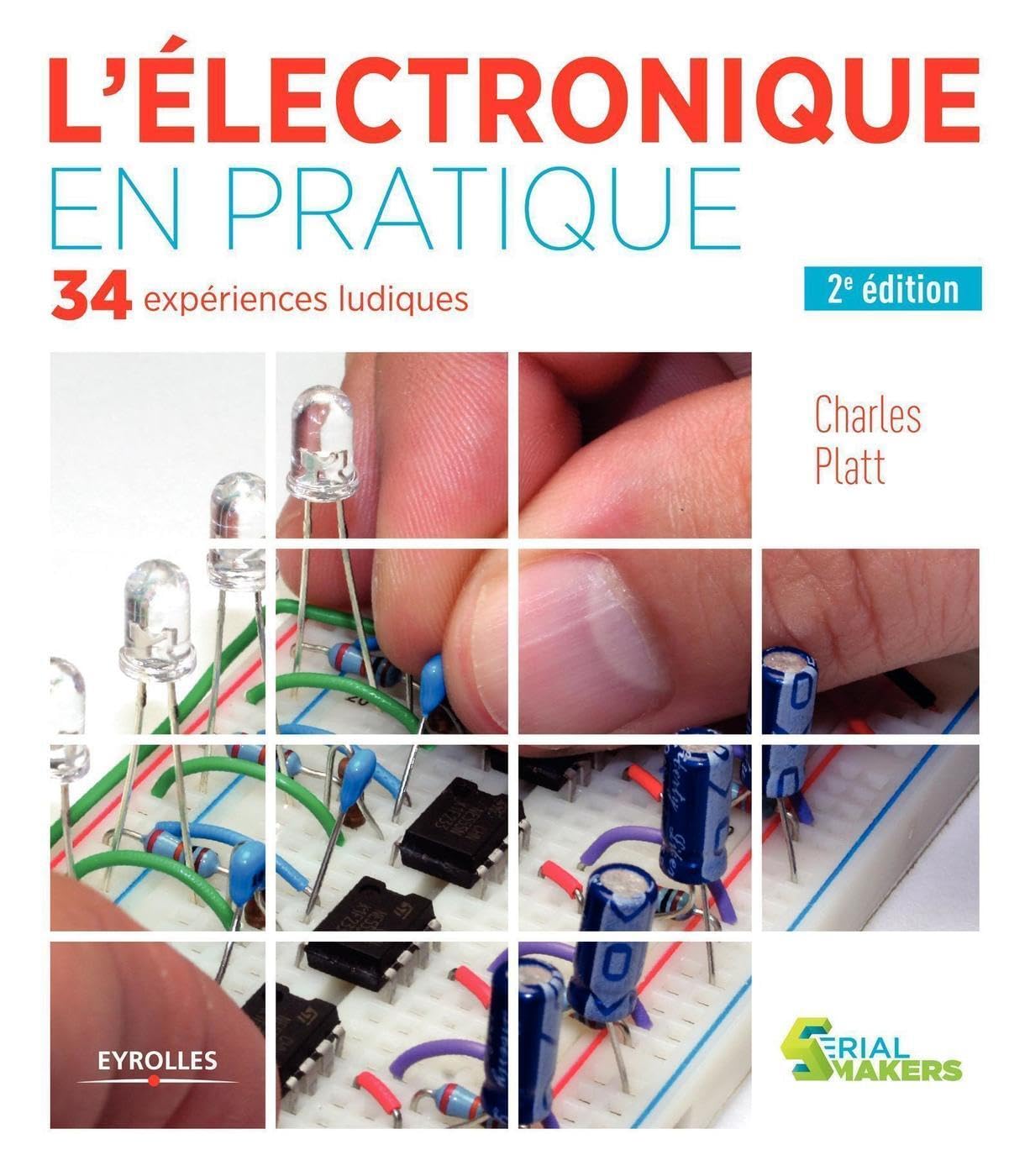 L'électronique en pratique: 34 expériences ludiques Computer Science