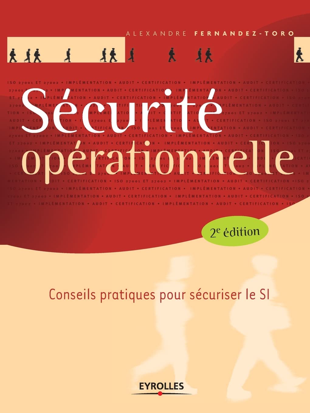 Sécurité opérationnelle - 2e: CONSEILS PRATIQUES POUR SECURISER LE SI Computer Science