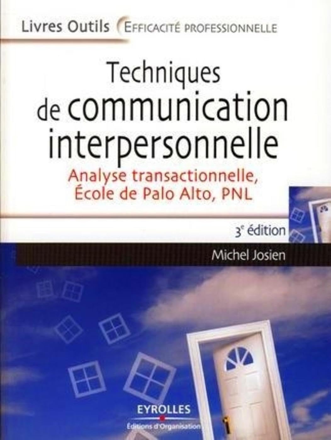 Techniques de communication interpersonnelle: Analyse transactionnelle Ecole de Palo Alto PNL Business, Finance & Career