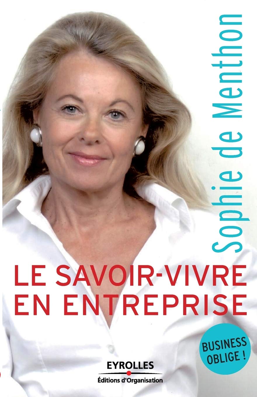 Le savoir-faire en entreprise: Business Oblige ! Business, Finance & Career