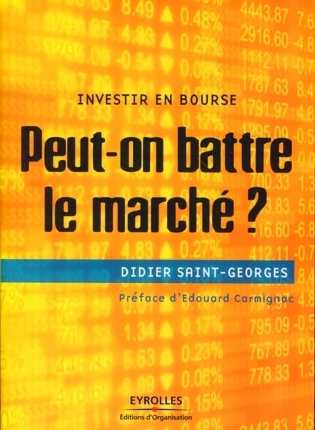 Peut-on battre le marché ?: Investir en bourse Business, Finance & Career