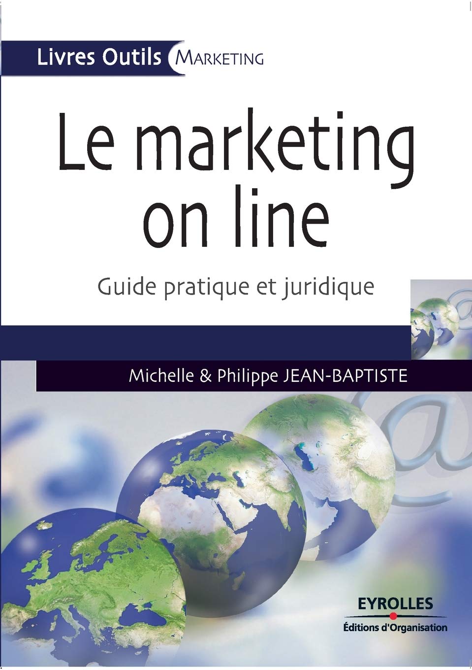 Le marketing on line: Guide pratique et juridique book