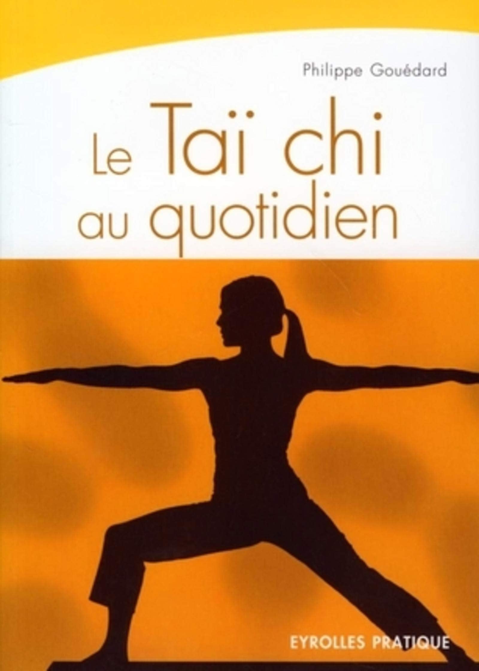 LE TAI CHI AU QUOTIDIEN Books