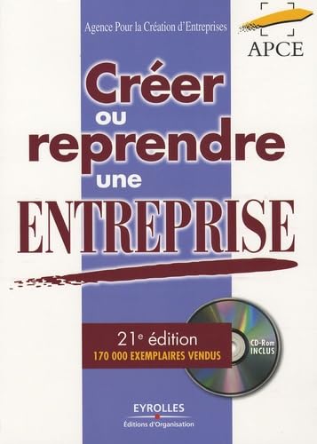 Créer ou Reprendre une Entreprise: Méthodologie et Guide Pratique book