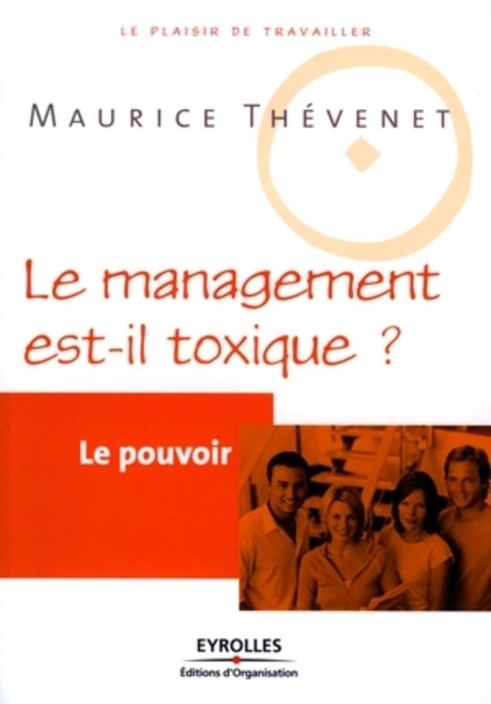 Le pouvoir: Le management est-il toxique ? Business, Finance & Career