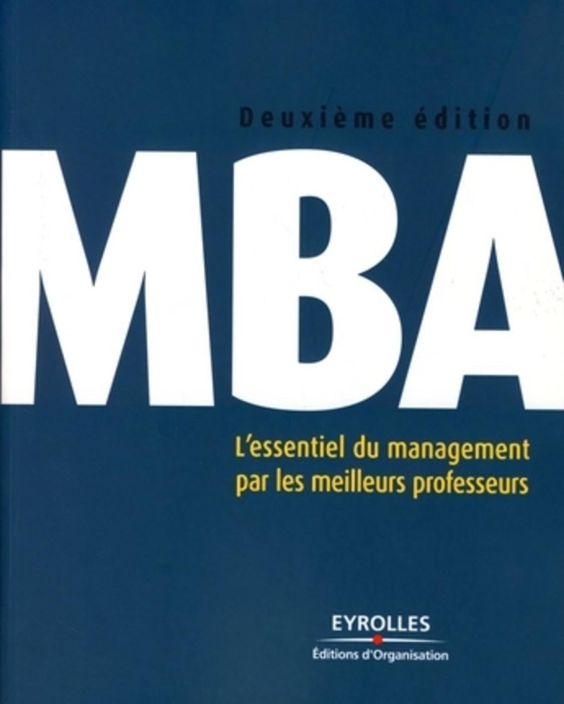 MBA: L'essentiel du management par les meilleurs professeurs Business, Finance & Career