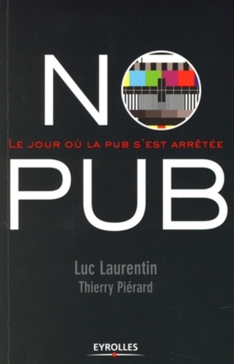 No Pub: Le jour où la pub s'est arrêtée Business, Finance & Career