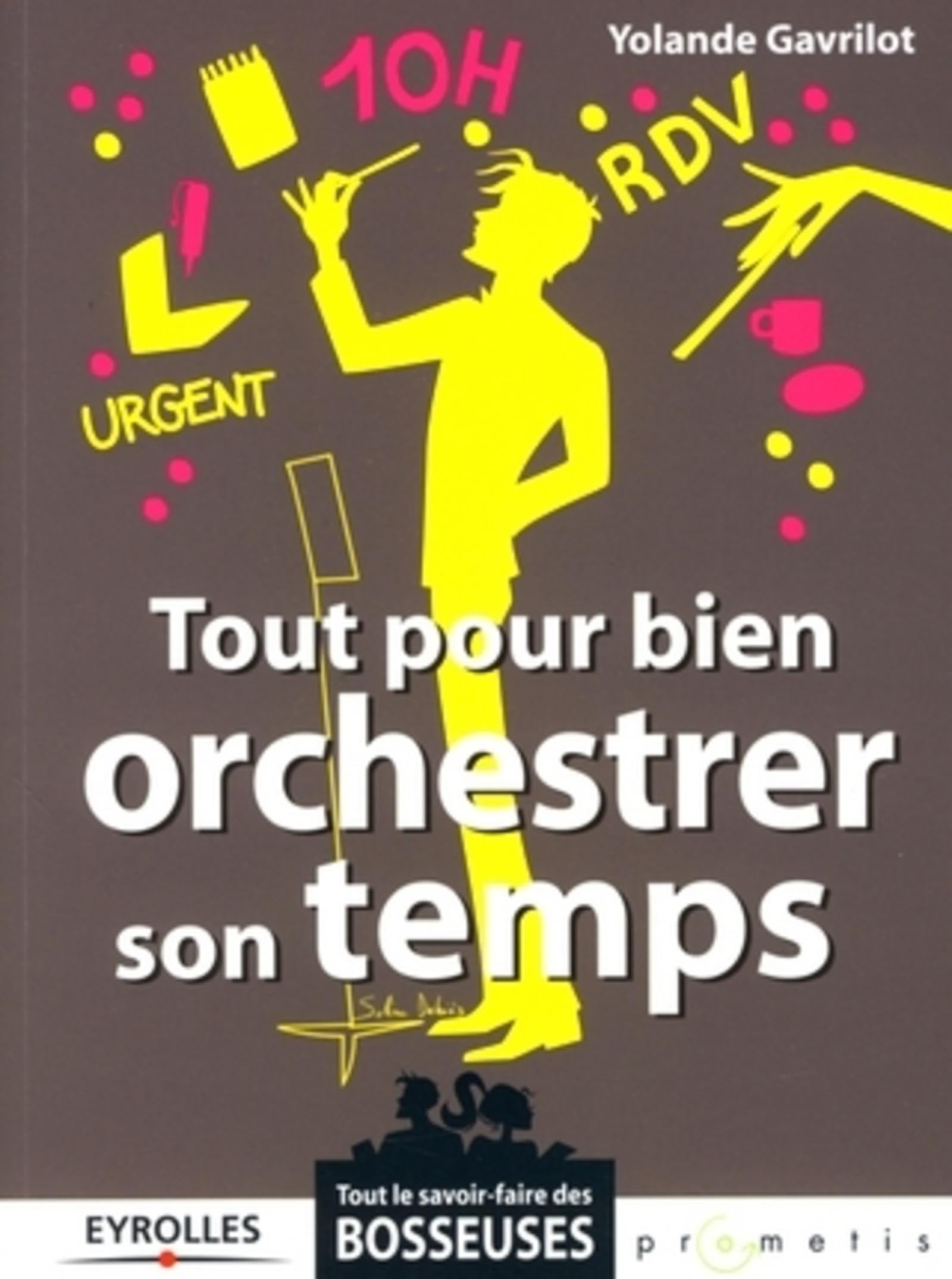 Tout pour bien orchestrer son temps Business, Finance & Career